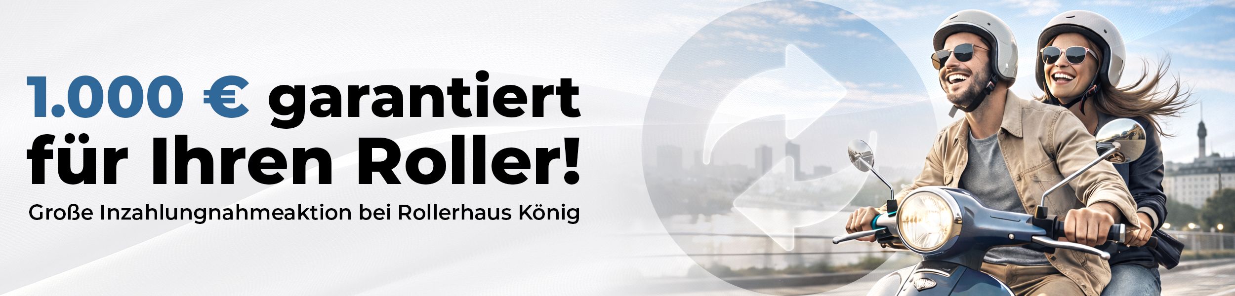 Inzahlungnahmeaktion – 1.000 € garantiert für Ihren Roller!